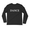 DANCE Long Sleeve Fitted Crew