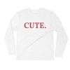 CUTE Long Sleeve Fitted Crew